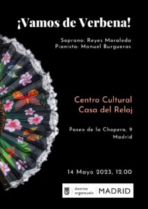 Centro Cultural Casa del Reloj, ¡Vamos de Verbena! Soprano Reyes Moraleda