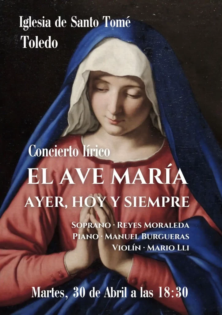 Concierto lírico: El Ave María, ayer, hoy y siempre - Reyes Moraleda