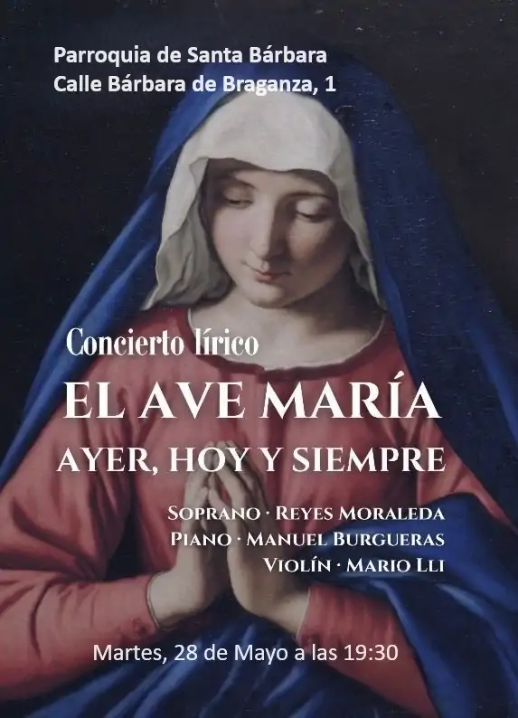 Concierto lírico: El Ave María, ayer, hoy y siempre - Reyes Moraleda